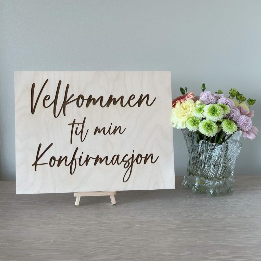 Velkomstskilt, treverk - Velkommen til min konfirmasjon
