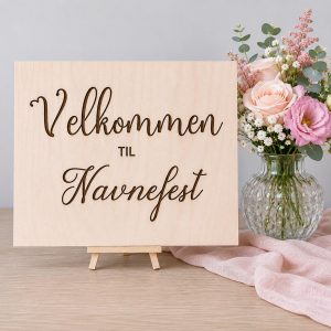 Velkomstskilt, treverk - Velkommen til navnefest