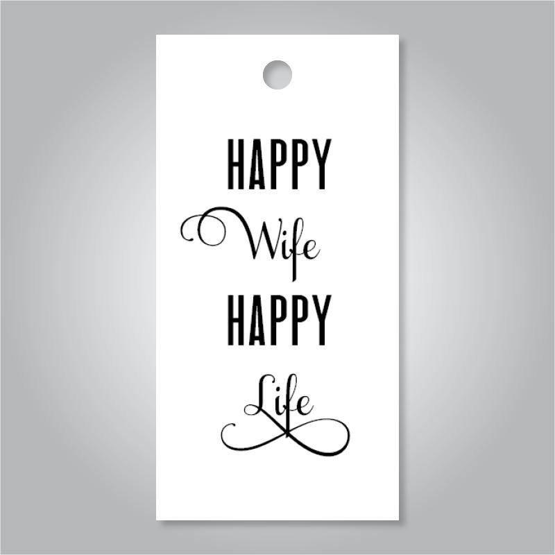Tag til gave - Happy wife happy life