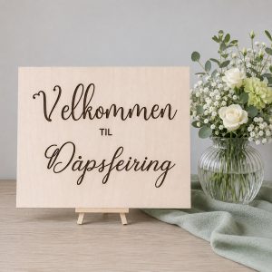Velkomstskilt, treverk - Velkommen til dåpsfeiring