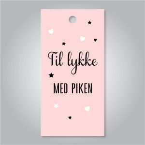 Tag til gave - Til lykke med piken