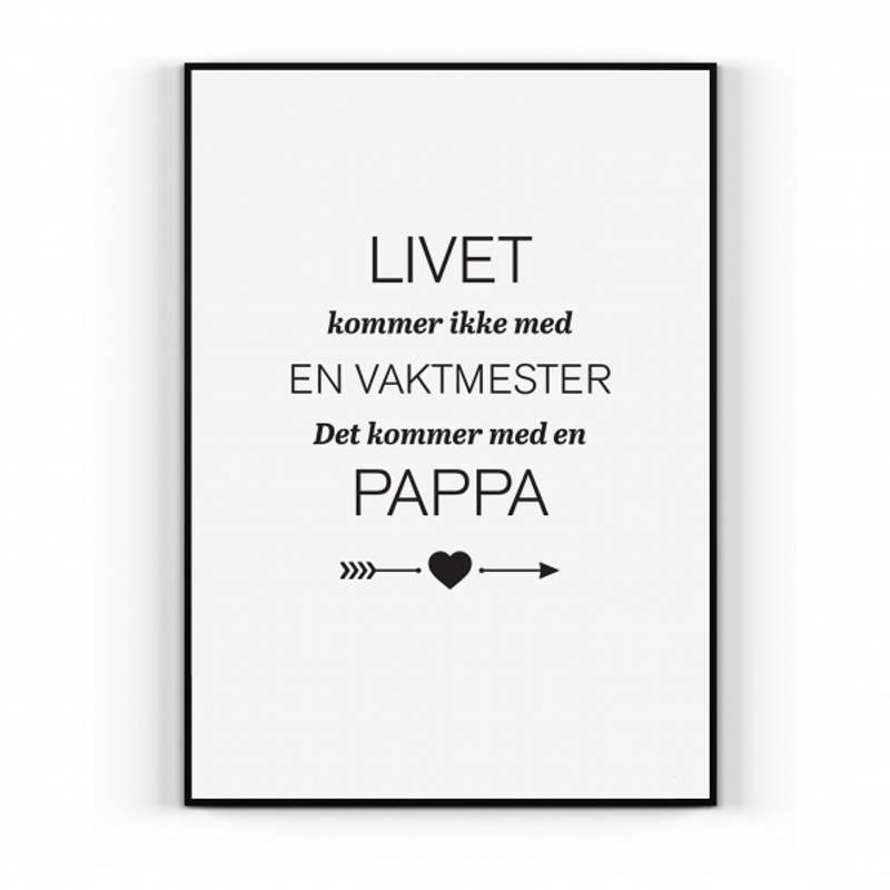 Plakat 21x30cm - Livets vaktmester, Pappa