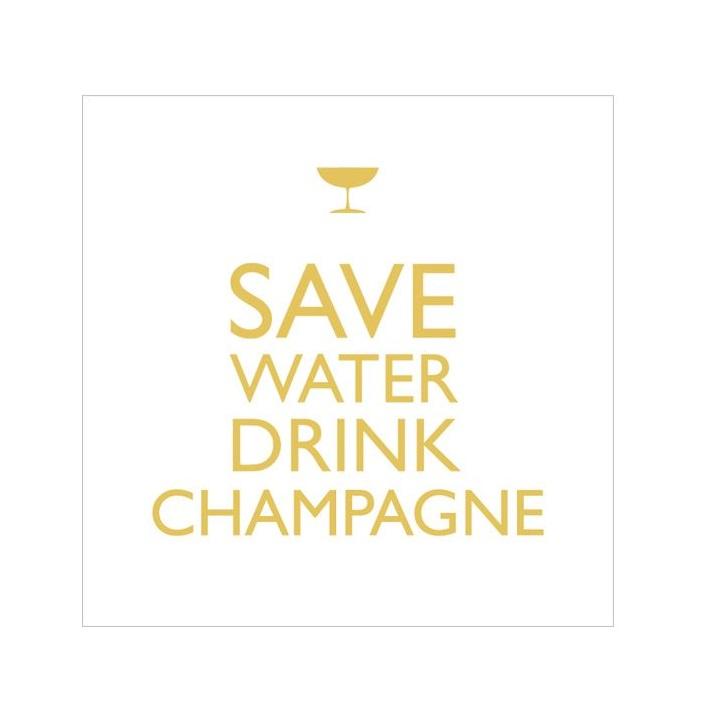 Servietter kaffe, save water drink champagne