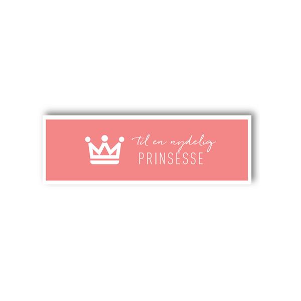 Kort etikett - Til en nydelig prinsesse